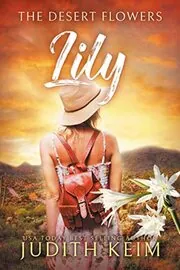 Book cover for "The Desert Flowers - Lily" by Judith Keim