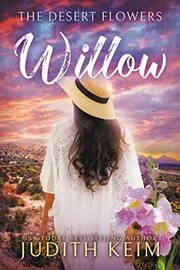 Book cover for "The Desert Flowers - Willow" by Judith Keim