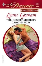 The Desert Sheikh's Captive Wife