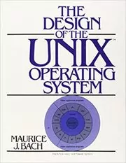 Book cover for "The Design of the UNIX Operating System" by Maurice Bach