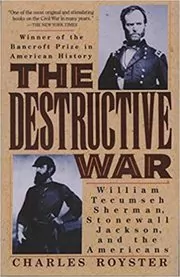 Book cover for "The Destructive War" by Charles Royster