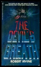 The Devil's Breath