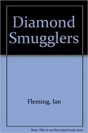 Book cover for "The Diamond Smugglers" by Ian Fleming