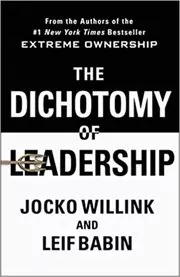 Book cover for "The Dichotomy of Leadership" by Jocko Willink