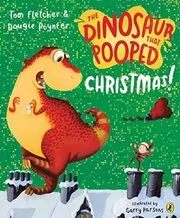 The Dinosaur that Pooped Christmas
