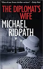 Book cover for "The Diplomat's Wife" by Michael Ridpath