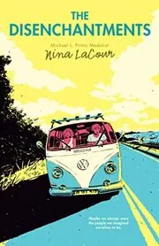 Book cover for "The Disenchantments" by Nina LaCour