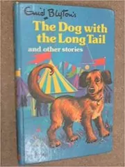 Book cover for "The Dog With The Long Tail And Other Stories" by Enid Blyton