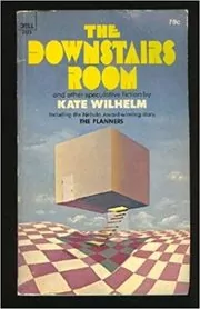 Book cover for "The Downstairs Room" by Kate Wilhelm
