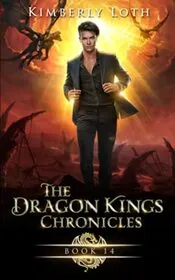 The Dragon Kings Chronicles: Book 14