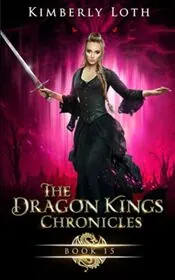 The Dragon Kings Chronicles: Book 15