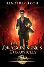 The Dragon Kings Chronicles: Book 4