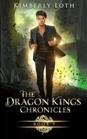 The Dragon Kings Chronicles: Book 9