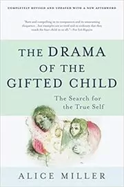 The Drama of the Gifted Child