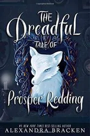 Book cover for "The Dreadful Tale of Prosper Redding" by Alexandra Bracken