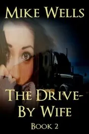The Drive-By Wife, Book 2