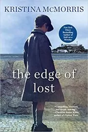 Book cover for "The Edge of Lost" by Kristina McMorris