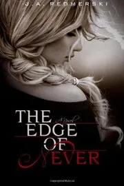 Book cover for "The Edge of Never" by JA Redmerski