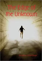 Book cover for "The Edge of the Unknown" by Arthur Conan Doyle