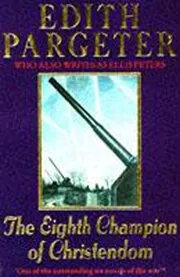 Book cover for "The Eighth Champion of Christendom" by Ellis Peters
