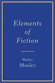 Book cover for "The Elements of Fiction Writing" by Walter Mosley