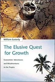 Book cover for "The Elusive Quest for Growth" by William R. Easterly