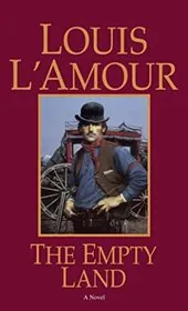 Book cover for "The Empty Land" by Louis LAmour