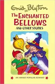 Book cover for "The Enchanted Bellows And Other Stories" by Enid Blyton