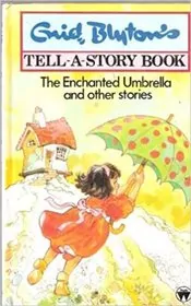 Book cover for "The Enchanted Umbrella And Other Stories" by Enid Blyton