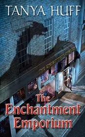 Book cover for "The Enchantment Emporium" by Tanya Huff