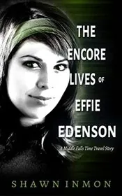 The Encore Lives of Effie Edenson