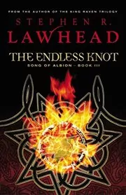 Book cover for "The Endless Knot" by Stephen R Lawhead