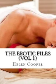 The Erotic Files- Vol 1