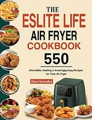 The Eslite Life Air Fryer Cookbook