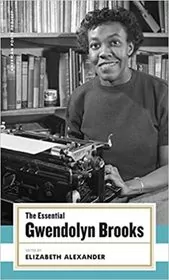 Book cover for "The Essential Gwendolyn Brooks" by Gwendolyn Brooks