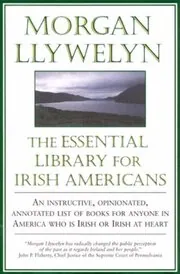 The Essential Library For Irish Americans