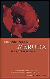 Book cover for "The Essential Neruda" by Pablo Neruda