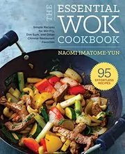 Book cover for "The Essential Wok Cookbook" by Naomi Imatome-Yun