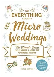 Book cover for "The Everything Guide to Micro Weddings" by Katie Martin