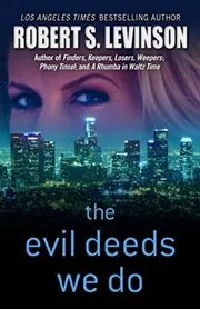 The Evil Deeds We Do