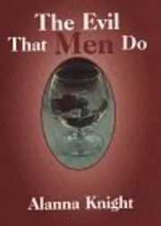 The Evil That Men Do