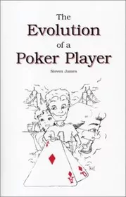 The Evolution of a Poker Player