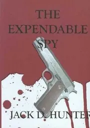 The Expendable Spy