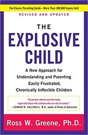 Book cover for "The Explosive Child" by Ross W. Greene PhD