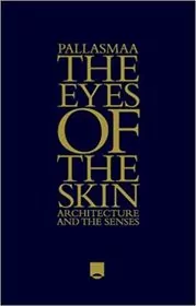 Book cover for "The Eyes of the Skin" by Juhani Pallasmaa
