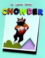 The Fabulous Bouncing Chowder
