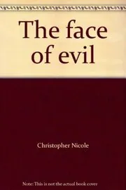 Book cover for "The Face of Evil" by Christopher Nicole