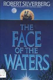 Book cover for "The Face of the Waters" by Robert Silverberg