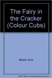 Book cover for "The Fairy in the Cracker" by Enid Blyton