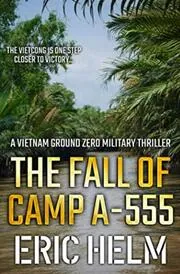 The Fall of Camp A-555